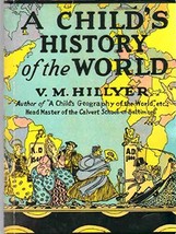 A Child&#39;s History of the World [Paperback] V. M. Hillyer - £35.23 GBP