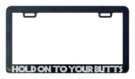 Hold On to your butts 4x4 off road off-road Jurassic license plate frame - $6.91