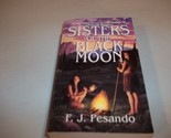 Sisters of the Black Moon Pesando, Frank J. - £2.37 GBP