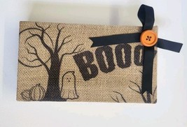 Small Halloween Sign BOO Ghost Printed Burlap Hang Free Stand 7 x 4&quot; Indoor - $18.99