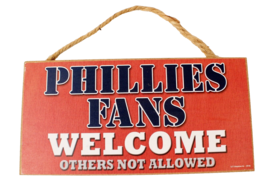 Phillies Fans Welcome Wood Sign Plaque 5 X 10 SJT Made in USA - £8.12 GBP