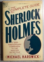 Complete Guide To Sherlock Holmes By Michael Hardwick (1986) St. Martin&#39;s Hc 1st - £15.81 GBP