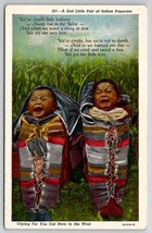 A sad little pair of Indian Papooses Crying for You In The West Postcard N23 - £7.95 GBP