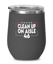 Anti Jo Biden Wine Glass Clean Up On Aisle 46 Black-WG  - £21.20 GBP