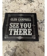 See You There by Glen Campbell (CD, 2013) - €5,94 EUR