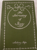 The Intrusions of Peggy: A novel written by Anthony Hope p. 1902 by Harpers and  - £59.01 GBP
