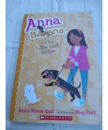Anna, Banana Ser.: Anna, Banana, and the Little Lost Kitten by Anica Mro... - $5.94