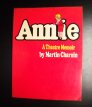 Annie A Theatre Memoir by Martin Charnin 1977 Beam One Ltd First Edition - $14.99