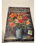 A Fun Book on Acrylic Painting Polymer Walter Foster Vintage Art Book #121 - $223.91 MXN
