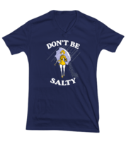 Funny TShirt Dont Be Salty Woman Navy-V-Tee  - £18.08 GBP