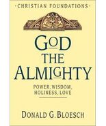 God the Almighty: Power, Wisdom, Holiness, Love by Donald G Bloesch: New - $49.49