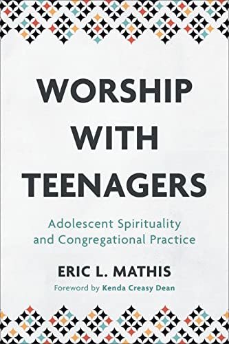 Primary image for Worship with Teenagers: Adolescent Spirituality and Congregational Practice [Pap