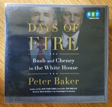 &quot;DAYS OF FIRE: Bush &amp; Cheney...&quot; by Peter Baker Audiobook BOT Unabridged CD  - £15.72 GBP