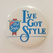 I&#39;ve Got Style Heileman&#39;s OLD STYLE Beer Vintage Collectible Brewery Button Pin - £15.41 GBP