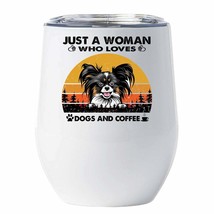 Just A Woman Who Loves Papillion Dogs And Coffee Tumbler 12oz Gift For Dog Mom - £17.84 GBP