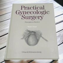 Practical Gynecological Surgery Principles in Practice Mark Boyd Hardcov... - £10.19 GBP