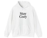 Stay Cozy Hoodie | Winter Typography, Statement Sweatshirt - $26.63+