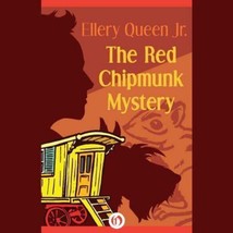 The Red Chipmunk Mystery by Ellery Queen 2015 Unabridged CD 9781504617369 - £13.09 GBP