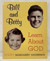 Vintage children's book Bill and Betty Learn About God by Margaret Anderson 1961 - $7.00