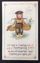 1913 Thanksgiving Greetings Dutch Boy Carrying Baskets Veggies Embossed ... - $14.00
