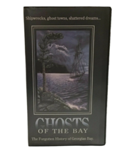 Ghosts of the Bay Forgotten History of Georgian Bay Shipwrecks Ghost Towns Vhs - £21.23 GBP