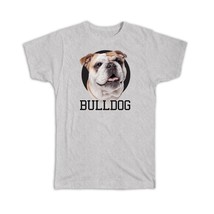 Bulldog : Gift T-Shirt Dog Lover Face Owner Pet Cute Animal - £14.45 GBP