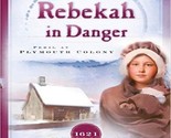 Rebekah En Danger: Peril A Plymouth Colonia [ Junio 23 , 2004] Reece , C... - $36.17