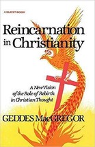 Reincarnation in Christianity: A New Vision of the Role of Rebirth in Christi... - £13.92 GBP