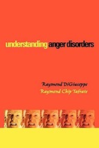 Understanding Anger Disorders DiGiuseppe, Raymond; Tafrate, Raymond Chip... - £12.33 GBP