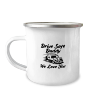 Dad Mugs Drive Safe Daddy Camper-Mug - £14.34 GBP