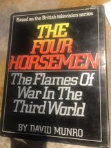 The Four Horsemen: The Flames of War in the Third World Munro, David - $1.97