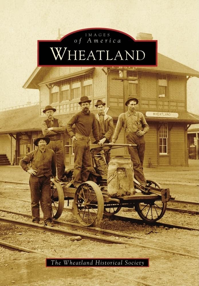 Wheatland (Images of America) [Paperback] Wheatland Historical Society - $10.00