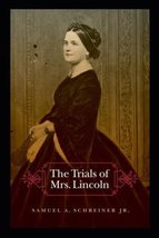The Trials of Mrs. Lincoln Schreiner Jr., Samuel A. - £6.70 GBP