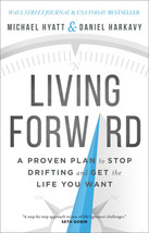Living Forward: A Proven Plan to Stop Drifting and Get the Life You Want by Dani - £7.24 GBP