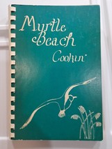 Myrtle Beach Cookin&#39;. Myrtle Beach South Carolina Cookbook, Cooking. - £6.84 GBP