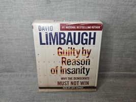 Guilty by Reason of Insanity : Why the Democrats Must Not Win by David Limbaugh - £12.63 GBP