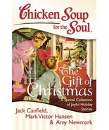 The Gift Of Christmas: A Special Collection: Chicken Soup For The Soul Book - $14.96 CAD