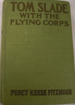 Tom Slade with the Flying Corps by Percy Keese Fitzhugh p. 1919 by Grosset &amp; Dun - £51.51 GBP