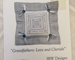 JBW Designs SWEET NOTHINGS Grandfathers Love and Cherish Pattern Leaflet... - $10.85