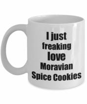 Moravian Spice Cookies Lover Mug I Just Freaking Love Funny Gift Idea For Foodie - £13.39 GBP+