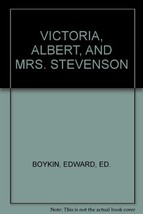 Victoria, Albert, And Mrs. Stevenson [Unknown Binding] Boykin, Edward, Ed. - £19.46 GBP