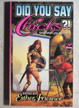 DID YOU SAY CHICKS?!  (1998) Baen sword &amp; sorcery anthology paperback 1st - £11.83 GBP