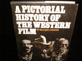 A Pictorial History of the Western Film by William K. Everson Movie Book... - $20.00