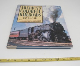 America&#39;s Colorful Railroads by Ball, Don - Hardcover Book - £7.39 GBP