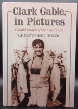 Clark Gable, In Pictures: Candid Images Of The Actor&#39;s Life First Ed. Hardcover - £28.31 GBP