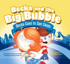 Becka Goes to San Diego (Becka and the Big Bubble) [Paperback] Wendel, G... - $14.99