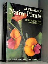 Australian Native Plants: A Manual for their Propagation, Cultivation and Use in - £31.65 GBP
