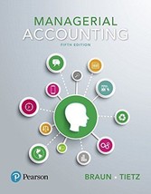 Managerial Accounting [Hardcover] Braun, Karen and Tietz, Wendy - £38.76 GBP