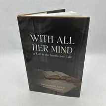 With All Her Mind: A Call to the Intellectual Life - £11.74 GBP