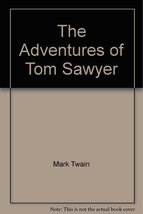 The Adventures of Tom Sawyer [Unknown Binding] Mark Twain - £10.93 GBP